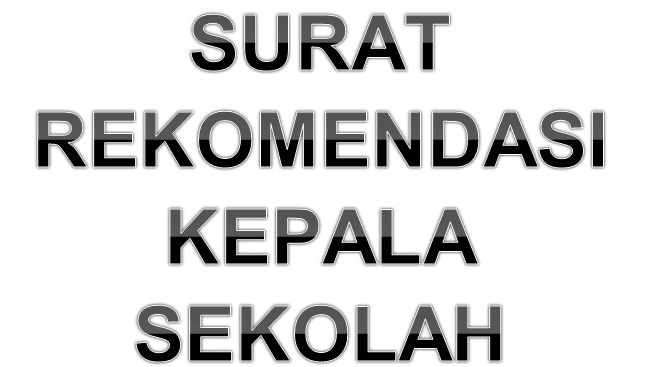 Contoh Surat Rekomendasi Kepala Sekolah