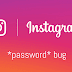 Instagram Accidentally Exposed Or Too Thus Users' Passwords Inward Plaintext