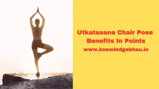 Utkatasana Chair Pose Benefits In Points