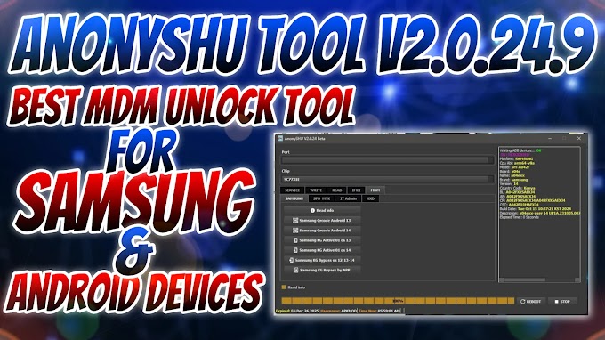 AnonySHU Tool V2.0.24.9 Best MDM Unlock Tool for Samsung & Android Devices