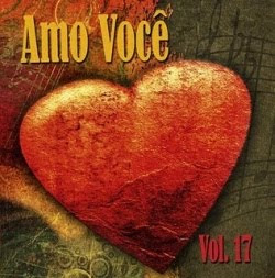 ADQUIRÃO CD AMO VC VOL 17 (MK MUSIC) ESTA DEMAIS , VC VAI AMAR - EM TODAS LOJAS DO BRASIL
