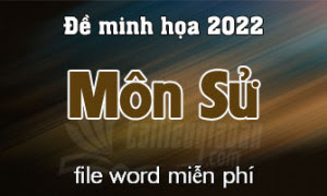 [PDF] Đề Minh Họa Đề Bám Sát Tốt Nghiệp THPT 2022 Lịch Sử