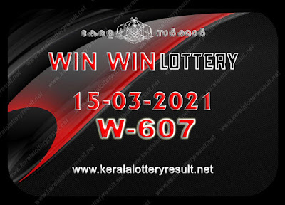 Kerala Lottery Result 15-03-2021 Win Win W-607 kerala lottery result, kerala lottery, kl result, yesterday lottery results, lotteries results, keralalotteries, kerala lottery, keralalotteryresult, kerala lottery result live, kerala lottery today, kerala lottery result today, kerala lottery results today, today kerala lottery result, Win Win lottery results, kerala lottery result today Win Win, Win Win lottery result, kerala lottery result Win Win today, kerala lottery Win Win today result, Win Win kerala lottery result, live Win Win lottery W-607, kerala lottery result 15.03.2021 Win Win W 607 february 2021 result, 15 03 2021, kerala lottery result 15-03-2021, Win Win lottery W 607 results 15-03-2021, 15/03/2021 kerala lottery today result Win Win, 15/03/2021 Win Win lottery W-607, Win Win 15.03.2021, 15.03.2021 lottery results, kerala lottery result march 2021, kerala lottery results 15th february 2151, 15.03.2021 week W-607 lottery result, 15-03.2021 Win Win W-607 Lottery Result, 15-03-2021 kerala lottery results, 15-03-2021 kerala state lottery result, 15-03-2021 W-607, Kerala Win Win Lottery Result 15/03/2021, KeralaLotteryResult.net, Lottery Result