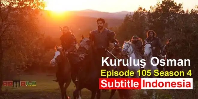 Kuruluş Osman Episode 105 Season 4 Subtitle Indonesia