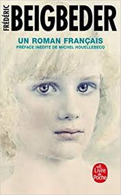 Un roman Français. Frédéric Beigbeder.