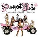 Don't Cha - The Pussycat Dolls