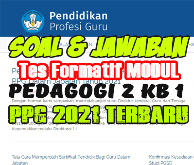 Soal dan Jawaban Tes Formatif Modul 1 KB 1 Pedagogi 2 PPG Terbaru 2021 Peran Guru Dalam Pembelajaran Abad 21