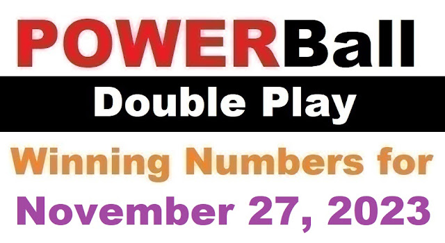 PowerBall Double Play Winning Numbers for November 27, 2023