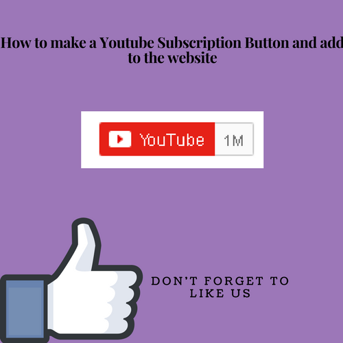 How to Create and add Youtube Subscribe Button to Your Website(With Picture)