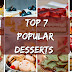  Top 7 Popular Desserts 