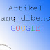 Jenis artikel yang dibenci google