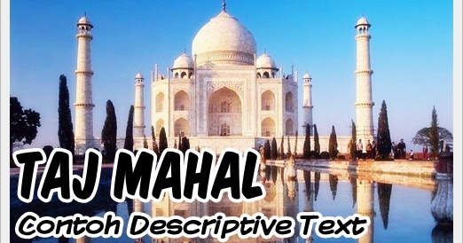 Contoh Descriptive Text Singkat: Taj Mahal + Terjemahan