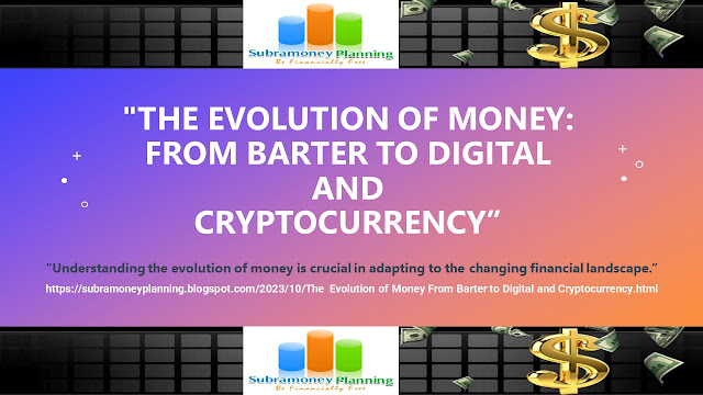 The Evolution of Money: From Barter to Digital and Cryptocurrency