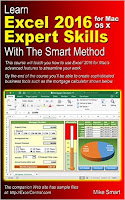 Learn Excel 2016 Expert Skills for Mac OS X with The Smart Method: Courseware Tutorial teaching Advanced Techniques