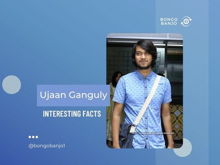 Ujaan Ganguly Interesting Facts