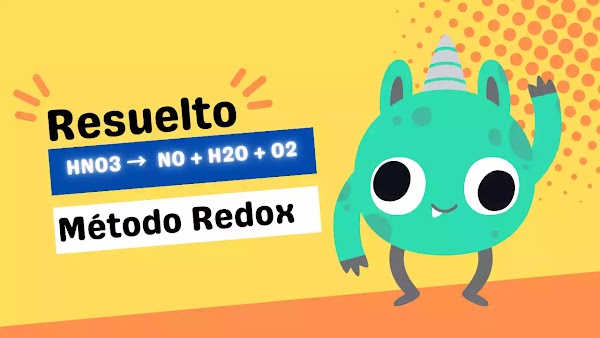 ▷ HNO3 = NO + H2O + O2 【 SOLUCIÓN por el Método REDOX 】