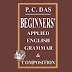 Beginner’s Applied English Grammar & Composition by P. C. Das | Selling Code - 0350