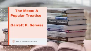 Livro The Moon: A Popular Treatise  Autor: Garrett P. Serviss