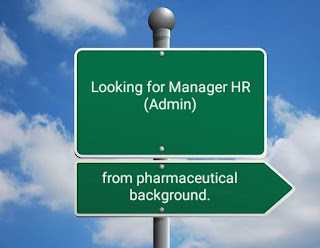 Looking for Manager HR (Admin) from pharmaceutical background.