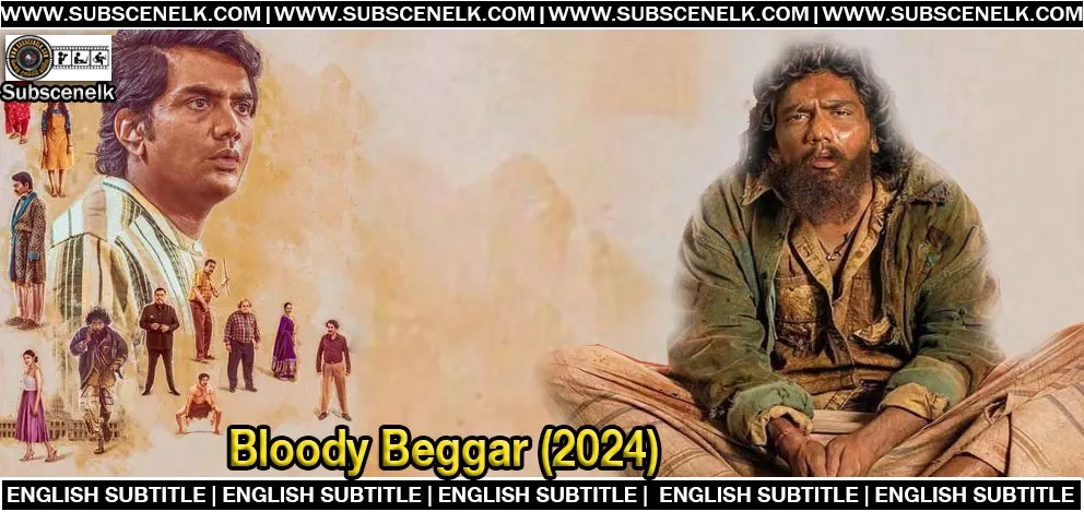 Bloody Beggar (2024) English Subtitle,Bloody Beggar, Tamil comedy-drama, Kavin movie, M. Sivabalan, Nelson Dilipkumar, Tamil movies 2024, Diwali releases, Filament Pictures, Jen Martin soundtrack, Redin Kingsley, family drama Tamil, Tamil film OTT, Amazon Prime Video Tamil, Sujith Sarang cinematography, R. Nirmal editing, Indian comedy-drama, Tamil debut film, Bloody Beggar plot, Tamil box office hits, Kavin performance, Tamil cinema 2024, Tamil festive movies, Bloody Beggar cast, Muthukumar director, Diwali movie review, Bloody Beggar soundtrack, Tamil movie streaming, Tamil OTT release, Tamil festive watch, Bloody Beggar story, Tamil social drama, Tamil film reviews, Jen Martin music, Filament Pictures debut, Kavin sixth movie, Nelson Dilipkumar production, comedy drama Tamil, Chennai filming, Tamil movie family drama, Bloody Beggar trailer, Bloody Beggar music review, Tamil humor films, Indian festive cinema, Tamil family conflicts, Tamil comedy scripts, Tamil dramatic narratives, Bloody Beggar critical response.