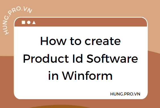 [C#] How to create Product Id Software in Winform