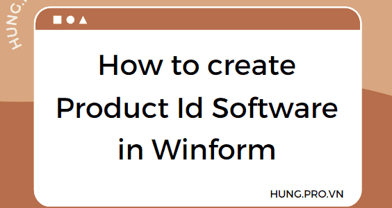 [C#] How to create Product Id Software in Winform