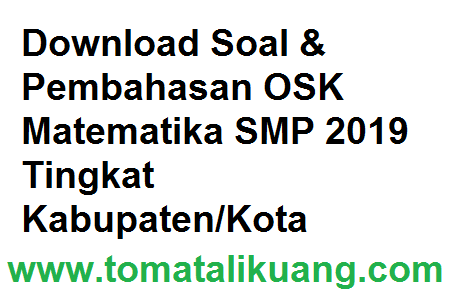 Soal Pembahasan Osn Matematika Smp 2019 Tingkat Kabupaten Kota