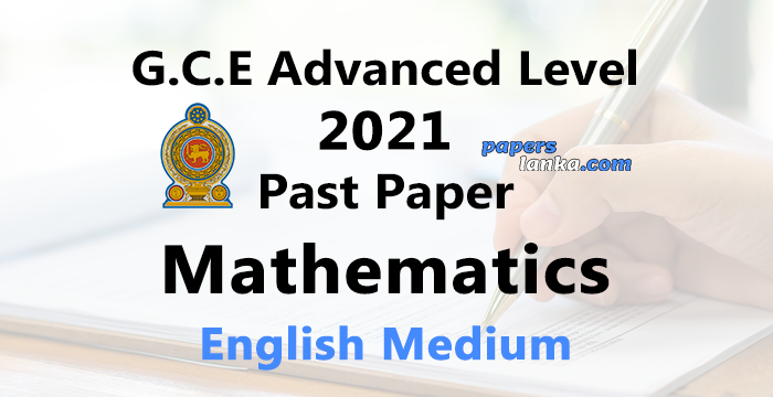 G.C.E. A/L 2021 Mathematics Past Paper | English Medium