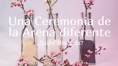 Una Ceremonia de la Arena diferente