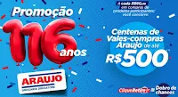 Promoção 116 Anos Araújo Drogaria Drugstore aniversarioaraujo.com.br