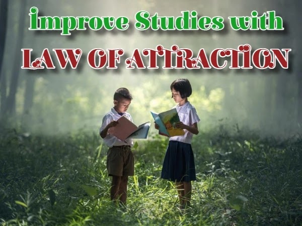 How to use the Law of Attraction to Improve Your Studies