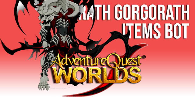 Wrath Gorgorath Items Bot AQW