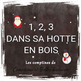 1, 2, 3 Dans sa hotte en bois - Paroles de la comptine pour les enfants de Noel - Sélection de Poésie, Chansons et Comptines pour enfant - Par Comptines et Belles Histoires