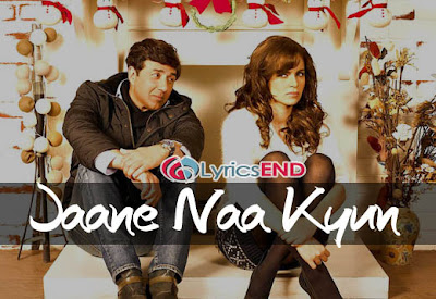 Jaane Naa Kyun Lyrics - I Love Ny (new Year)