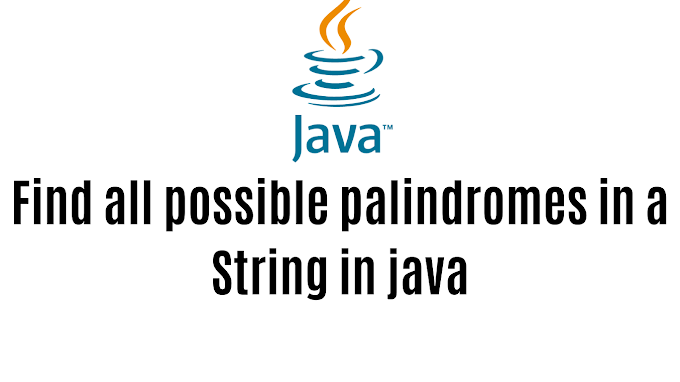 Find all possible palindromes in a String in java