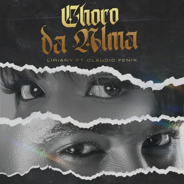 Liriany ft Cláudio Fenix - Choro da Alma 