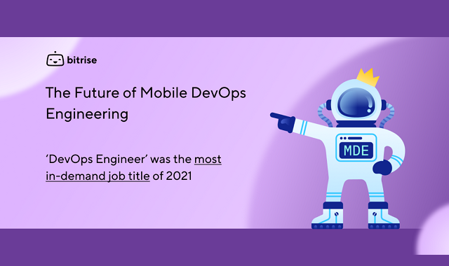 Mobile DevOps Engineering:  The Catalyst for Future Digital Transformation