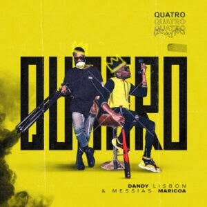 Download mp3 descarregar nova musica baixar descarregar Dandy Lisbon & Messias Maricoa - Quatro