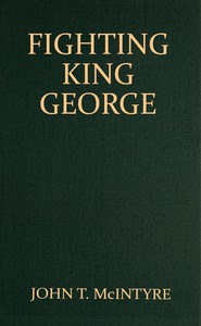 Fighting King George by John T. McIntyre