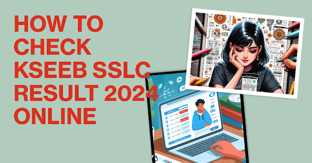How to Check Kseeb SSLC Result 2024 Online