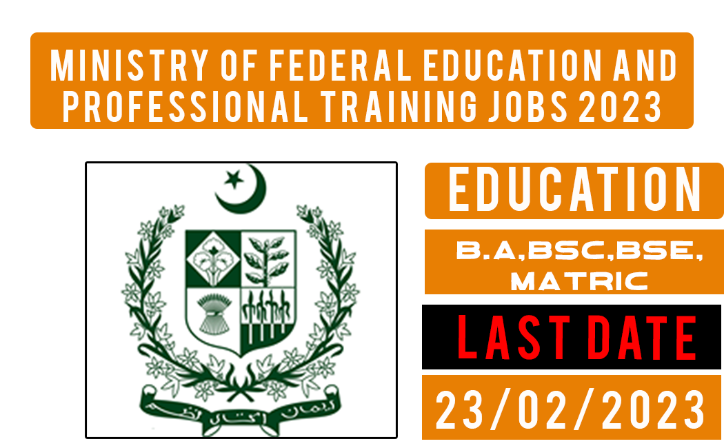 Ministry of Federal Education and Professional Training has announced latest govt jobs 2023 for all Pakistanis you can apply before 23-feb-2023.