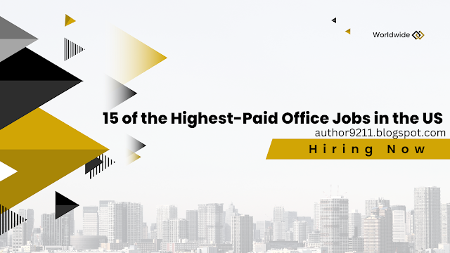 15 of the Highest-Paid Office Jobs in the US