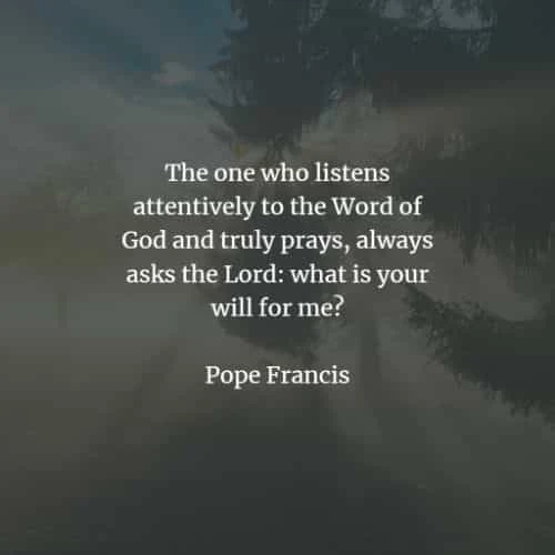 Famous quotes and sayings by Pope Francis