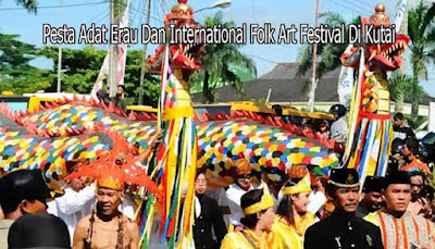 https://FindWisata.blogspot.com | Saksikan Pesta Adat Erau Dan International Folk Art Festival Di Kutai  