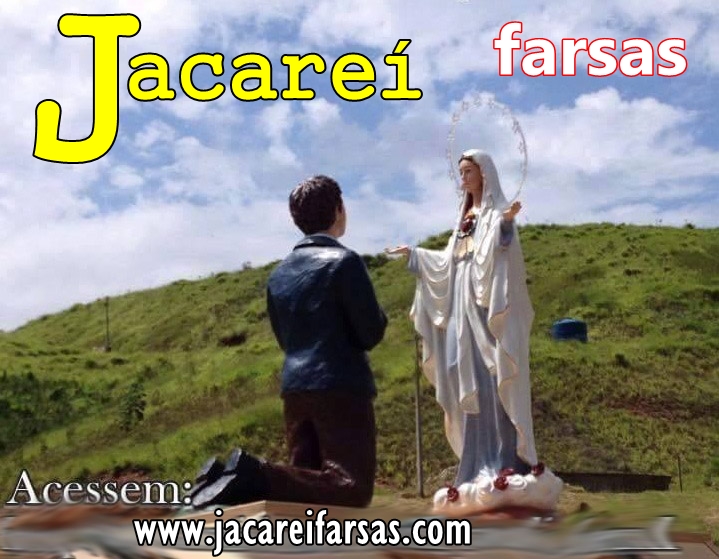 photoshop,blog oficial. www.jacareiencantado,  Santuário das aparições de jacareí SP. Marquinho . Seita Católica . falsas. verdadeiras,   astrólogo. bruxo vidente