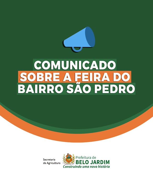 COMUNICADO SOBRE A FEIRA DO BAIRRO DO SÃO PEDRO EM BELO JARDIM 