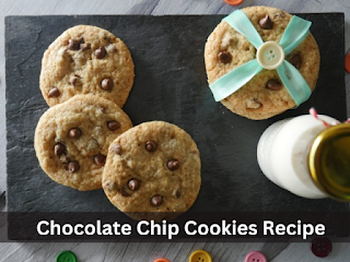 Chocolate Chip Cookies for kids Recipe