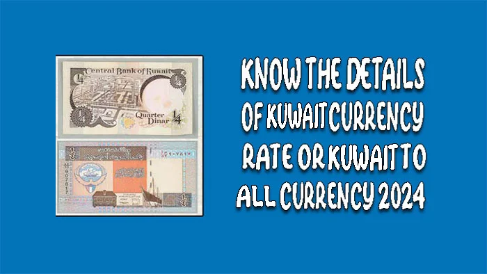 kuwait currency rate 2024