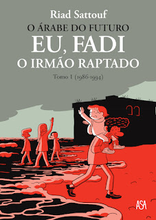 Eu, Fadi - O Irmão Raptado - Tomo 1 (1986-1994) - O Árabe do Futuro, de Riad Sattouf - ASA - LeYa