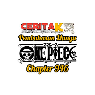 Pembahasan Manga One Piece Chapter 946